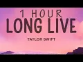 Download Lagu Taylor Swift - Long Live (Taylor's Version) | 1 hour lyrics