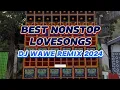 Download Lagu BEST NONSTOP LOVE SONGS|DJ WAWE REMIX 2024