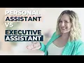 What s The Difference Between A Personal Assistant And An Executive Assistant