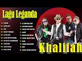 Download Lagu Top Hits - Koleksi lagu lagu paling padu Khalifah ! Khalifah Full Album 2025|