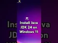 How to Install Java JDK 24 on Windows 11