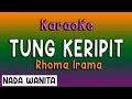 Download Lagu TUNG KERIPIT KARAOKE NADA WANITA -Rhoma Irama