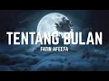 Lagu Fatin Afeefa - Tentang Bulan (Lirik Video)