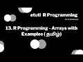 13 R Programming - Arrays with Examples