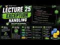 Exception Handling Lecture 25 Python Tutorial for Beginners