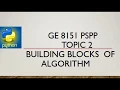 GE 8151 PSPP Topic 2 - Building Blocks of Algorithm