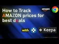 How to Track AMAZON prices for best deals Keepa Price Tracker