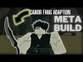 I MADE THE BEST NEW CANOR FANG ADAPTION BUILD