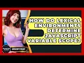 How Do Lexical Environments Determine JavaScript Variable Scope - JavaScript Toolkit