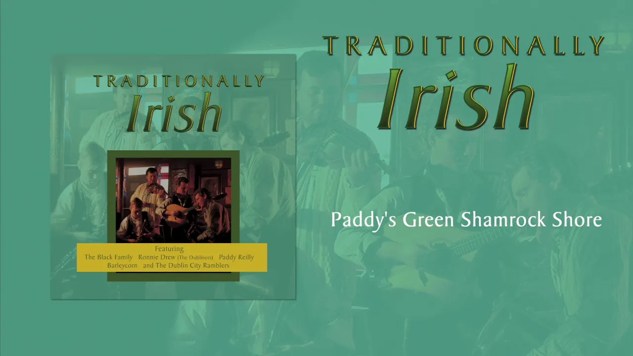 Paddy's Green Shamrock Shore - Paddy Reilly Paddy's Green Shamrock Shore - Paddy Reilly