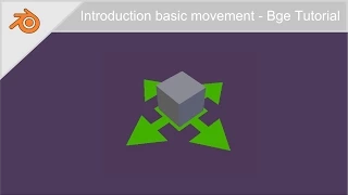 Basic movement - Bge Tutorial