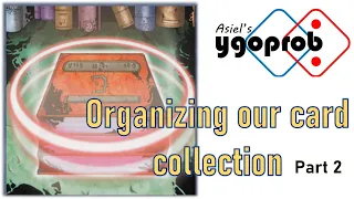 EN - Organizing our Yugioh card collection Part 2