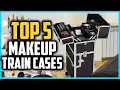 Top 5 Best Makeup Train Cases in 2025 Reviews - Smart Buying