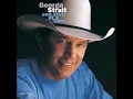 True - George Strait