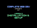 Web Dev 6 - 2 Installation Setup