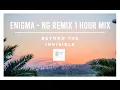 Download Lagu ENIGMA -  Beyond The Invisible 1 Hour Mix ( NG Remix \u0026 Original edit lyrics )
