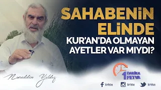 Sahabenin elinde Kur'an'da olmayan ayetler var mıydı?