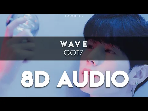 Download MP3 GOT7 - 'WAVE' 8D AUDIO [USE HEADPHONES]