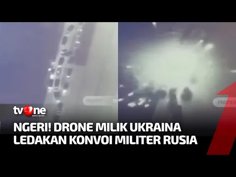Video Detik-Detik Drone Ukraina Serang Konvoi Militer Rusia Hingga Meledak
