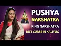 Pushya Nakshatra King of Nakshatras But Why Does It Bring Pain in Kaliyug