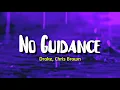 Download Lagu Drake, Chris Brown - No Guidance (Lyrics)