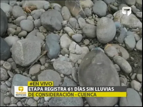 Etapa registra 61 días sin lluvias de consideración - Cuenca