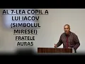 Download Lagu Fratele Auras - Al 7-Lea Copil A Lui Iacov (Simbolul Miresei)