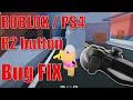 How to Fix R2 bug in Roblox PS4