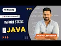 Import Static in JAVA Core java Rahul Chauhan Incapp