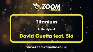 Download David Guetta feat Sia - Titanium - Karaoke Version from Zoom Karaoke MP3