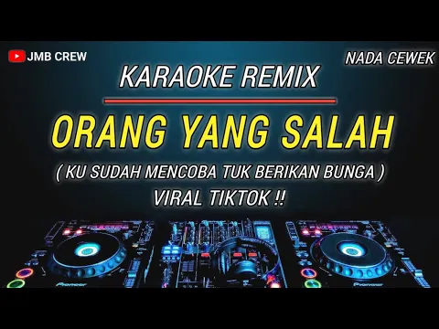 Download MP3 Karaoke Orang Yang Salah - Luvia Band Nada Cewek Versi Dj Remix