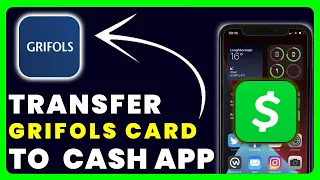How to Transfer Money From Grifols Card to Cash App