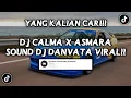 Download Lagu DJ CALMA X ASMARA SOUND dj danvata VIRAL FYP TIKTOK YANG KALIAN CARI (SLOWED + REVERB)