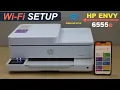 HP Envy 6555e Wi-Fi Setup Connect To Wireless Network