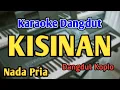 Download Lagu KISINAN - KARAOKE || NADA PRIA COWOK || Dangdut Koplo || Audio HQ || Live Keyboard
