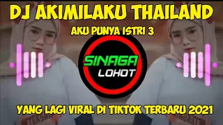 Download DJ AKIMILAKU AKU PUNYA ISTRI 3 THAILAND TIKTOK TERBARU VIRAL 2021 MP3