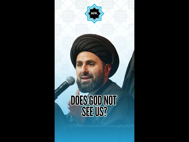 Does God Not See Us? - Sayed Mohammad Baqer Qazwini #shorts