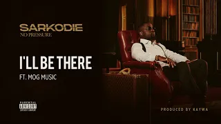 sarkodie ill be there feat mogmusic audio slide 