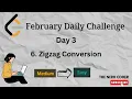 LeetCode February Daily Challenge Day 3 6 ZigZag Conversion