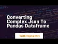 Converting complex json to pandas dataframe
