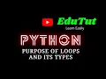 Loops Its Purpose and its types Python Programming Language EduTut Learn Easily in Tamil