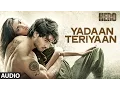 Download Lagu Yadaan Teriyaan Full AUDIO Song - Rahat Fateh Ali Khan | Hero | Sooraj, Athiya | T-Series