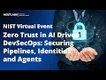 Zero Trust in AI Driven DevSecOps Securing Pipelines Identities and Agents