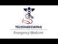 TeleShadowing - Dr Fowler MD Emergency Medicine