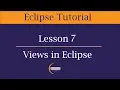 Eclipse Views Tutorial Lesson 7