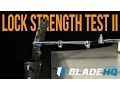 Pocket Knife Lock Strength Test II