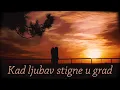 Download Lagu Boris Novković - Kad ljubav stigne u grad (Official Lyric Video)