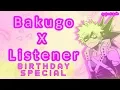 Bakugou x listener B-day Special ASMR My Hero Academia Spicy Ver