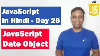 JavaScript Date Object Step by step JavaScript in Hindi Day26