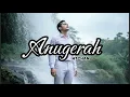 Lagu LAGU TENTANG KEINDAHAN ALAM | ANUGERAH | 4TCHAN